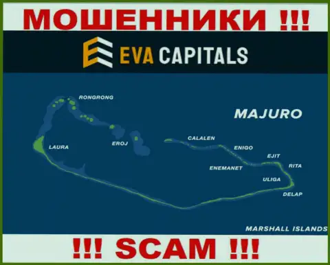 С компанией EvaCapitals Com слишком опасно совместно работать, адрес регистрации на территории Majuro, Marshall Islands