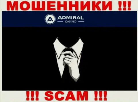 Инфы о руководстве конторы Admiral Casino найти не удалось - именно поэтому крайне рискованно связываться с указанными internet мошенниками