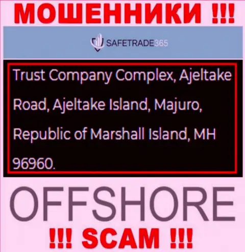 Не взаимодействуйте с интернет-ворюгами СейфТрейд 365 - обманут ! Их официальный адрес в офшорной зоне - Trust Company Complex, Ajeltake Road, Ajeltake Island, Majuro, Republic of Marshall Island, MH 96960