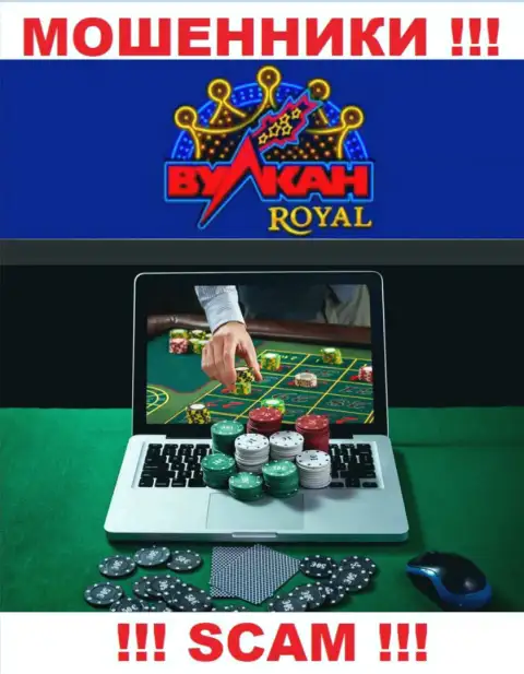Casino - в этом направлении предоставляют свои услуги internet-мошенники Vulkan Royal
