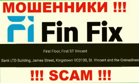 Не работайте совместно с FinFix World - можно лишиться депозита, поскольку они зарегистрированы в оффшоре: First Floor, First ST Vincent Bank LTD Building, James Street, Kingstown VC0100, St. Vincent and the Grenadines