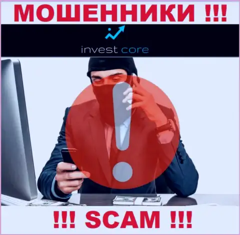 Invest Core опасные интернет-обманщики, не берите трубку - кинут на финансовые средства