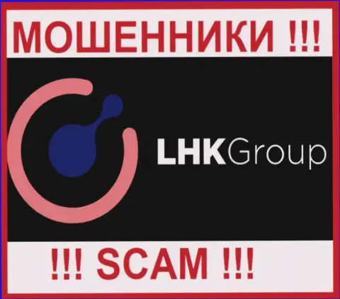 LHK Group - это МОШЕННИК !!! СКАМ !